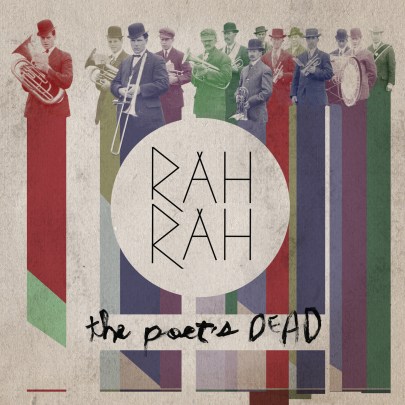 Rah Rah "The Poet's Dead" (2012)