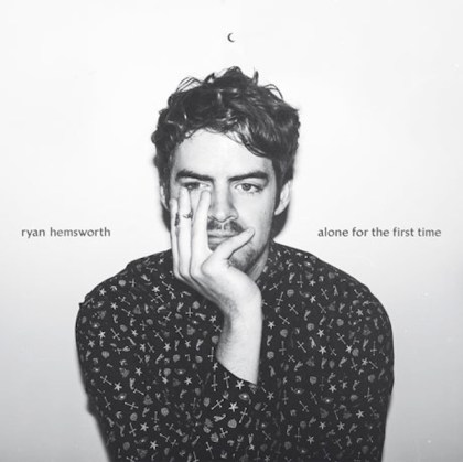 Ryan Hemsworth - "Alone For The First Time"
