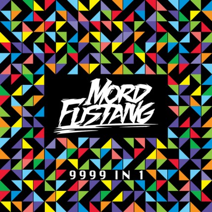 Mord Fustang - 9999 In 1