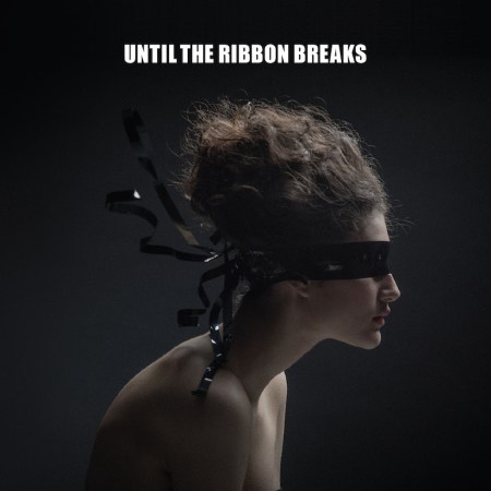 Until The Ribbon Breaks - "A Lesson Unlearnt"