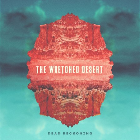 The Wretched Desert released their sophomore EP, Dead Wreckoning, on November 13th.