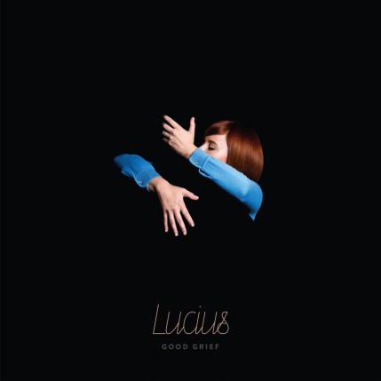 Lucius' new album, Good Grief, follows up the band's critically acclaimed 2013 debut album, Wildewoman.