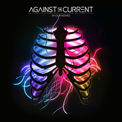 against-the-current-in-our-bones