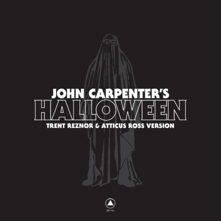 Trent Reznor & Atticus Ross "Halloween"