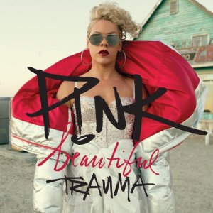 Pink - "Beautiful Trauma"