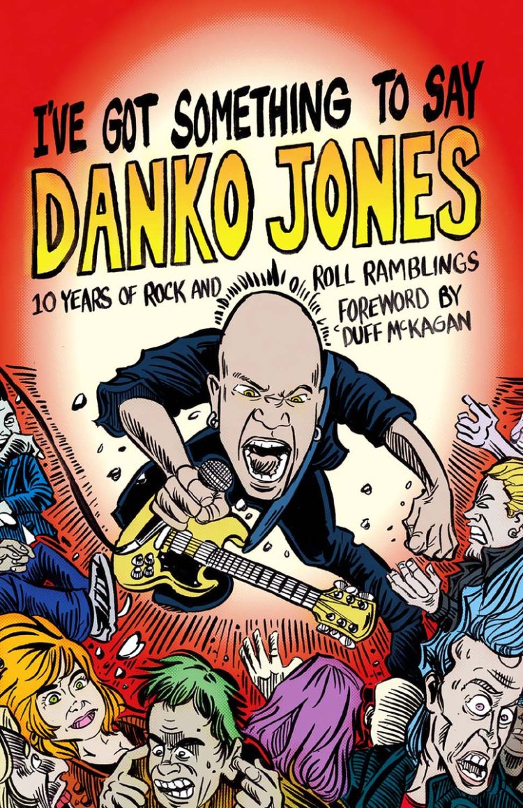 I've Got Something To Say by Danko Jones